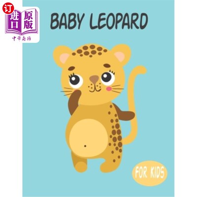 海外直订Baby Leopard For Kids: Amazing Animal Coloring book Great Gift for Boys & Girls, 宝宝豹的孩子:神奇的动物着
