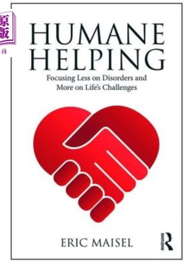 海外直订医药图书Humane Helping: Focusing Less on Disorders and More on Life's Challenges 人性化的帮助：少关注疾病，