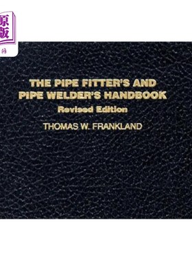 海外直订The Pipe Fitter's and Pipe Welder's Handbook 管道装配工和管道焊接工手册