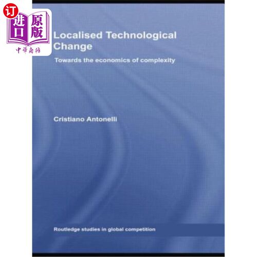 海外直订Localised Technological Change: Towards the Economics of Complexity 局部技术变革:走向复杂性经济学