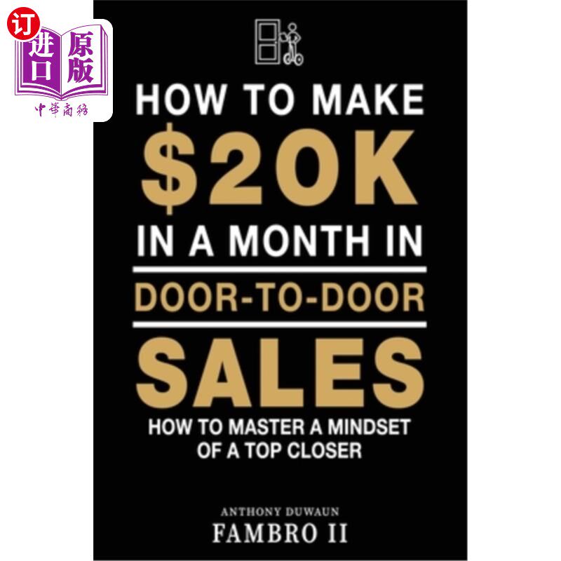 海外直订How to Make $20k in a Month in Door to Door Sales 如何在上门销售中每月赚2万美元