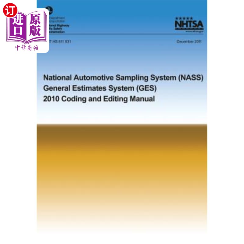 海外直订National Automotive Sampling System General Estimates System: 2010 Coding and Ed