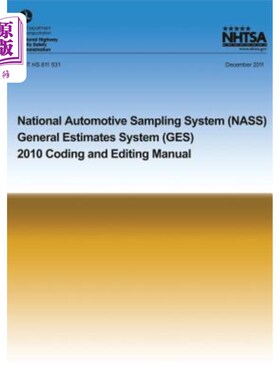海外直订National Automotive Sampling System General Estimates System: 2010 Coding and Ed
