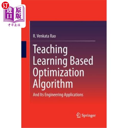 海外直订Teaching Learning Based Optimization Algorithm: And Its Engineering Applications 基于教与学的优化算法及其工程应