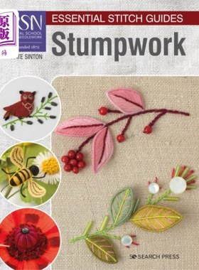 海外直订RSN Essential Stitch Guides: Stumpwork RSN基本缝线指南:树桩