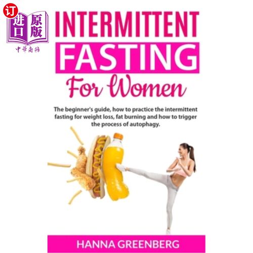 海外直订医药图书intermittent fasting for women: The beginner's guide, how to practice the interm 女性间歇性禁食：入