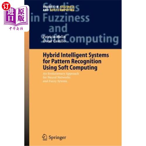 海外直订Hybrid Intelligent Systems for Pattern Recognition Using Soft Computing: An Evol 使用软计算的模式识别混合智