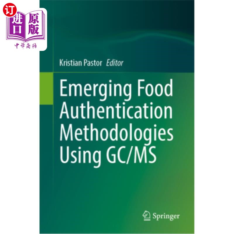 海外直订Emerging Food Authentication Methodologies Using Gc/MS 使用Gc/MS的新兴食品认证方法