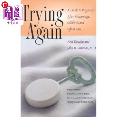 海外直订医药图书Trying Again: A Guide to Pregnancy After Miscarriage, Stillbirth, and Infant Los 再次尝试：流产、死