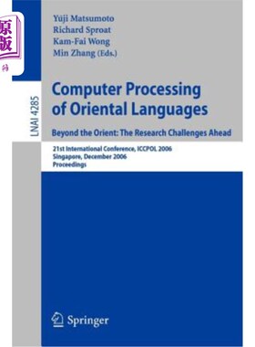 海外直订Computer Processing of Oriental Languages. Beyond the Orient: The Research Chall 东方语言计算机处理。超越东方: