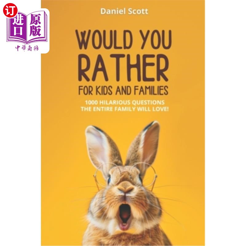 海外直订Would You Rather for Kids and Families: 1000 Hilarious Questions the entire Fami 你更喜欢孩子和家庭：整个家