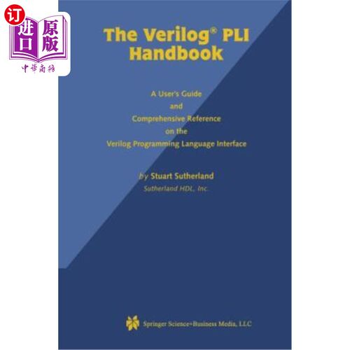 海外直订The Verilog Pli Handbook: A User's Guide and Comprehensive Reference on the Veri Verilog Pli手册：关