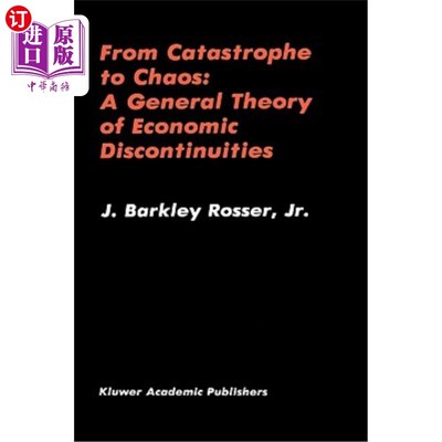 海外直订From Catastrophe to Chaos: A General Theory of Economic Discontinuities 从灾难到混乱：经济不连续性的一般理