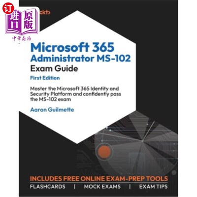 海外直订Microsoft 365 Administrator MS-102 Exam Guide: Master the Microsoft 365 Identity Microsoft