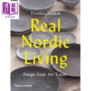 食品 Nordic 中商原版 旅游 艺术 真北欧生活：设计 进口艺术 Living Real 预售