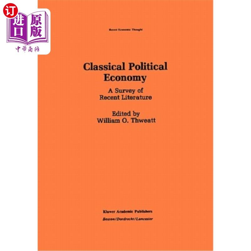 海外直订Classical Political Economy: A Survey of Recent Literature 古典政治经济学:近期文献综述