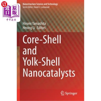 海外直订Core-Shell and Yolk-Shell Nanocatalysts 核壳和蛋黄壳纳米催化剂