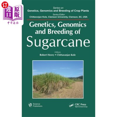 海外直订Genetics, Genomics and Breeding of Sugarcane 甘蔗遗传、基因组学与育种