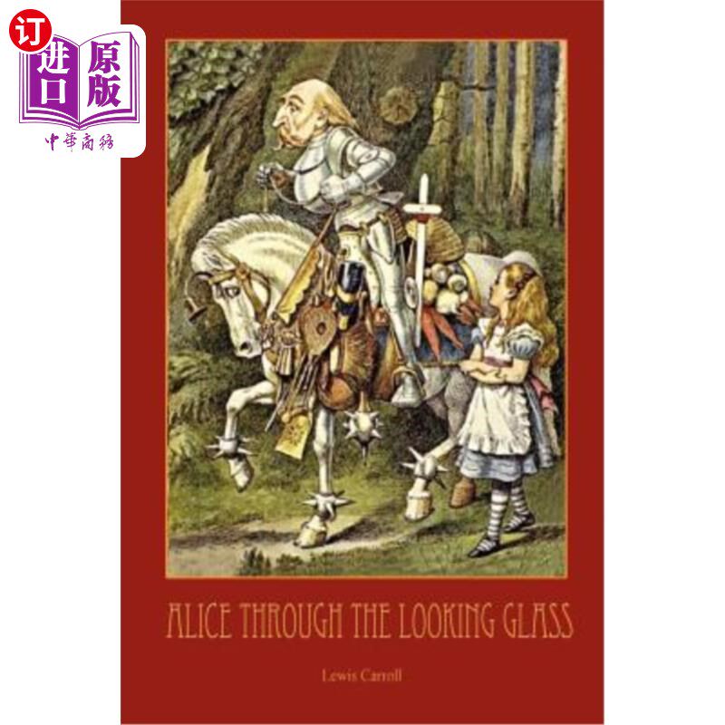 海外直订Through the Looking-Glass - With 50 Original Illustrations by Sir John Tenniel 透过镜子-有50幅约翰·坦尼尔爵