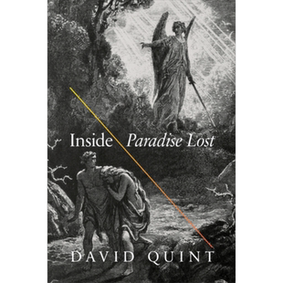 探索失乐园 阅读弥尔顿史诗的设计 英文原版 Inside Paradise Lost Reading Designs of Milton s Epic David Quint【中商原?
