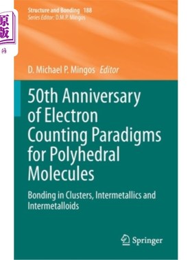 海外直订50th Anniversary of Electron Counting Paradigms for Polyhedral Molecules: Bondin