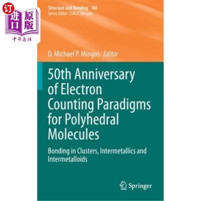 海外直订50th Anniversary of Electron Counting Paradigms for Polyhedral Molecules: Bondin