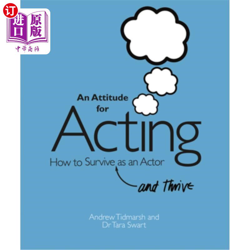 海外直订An Attitude for Acting: How to Survive (and Thrive) as an Actor 一种表演的态度:作为演员如何生存(和发展)