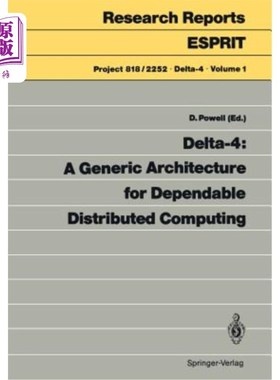 海外直订Delta-4: A Generic Architecture for Dependable Distributed Computing Delta-4：可靠分布式计算的通用体系结构