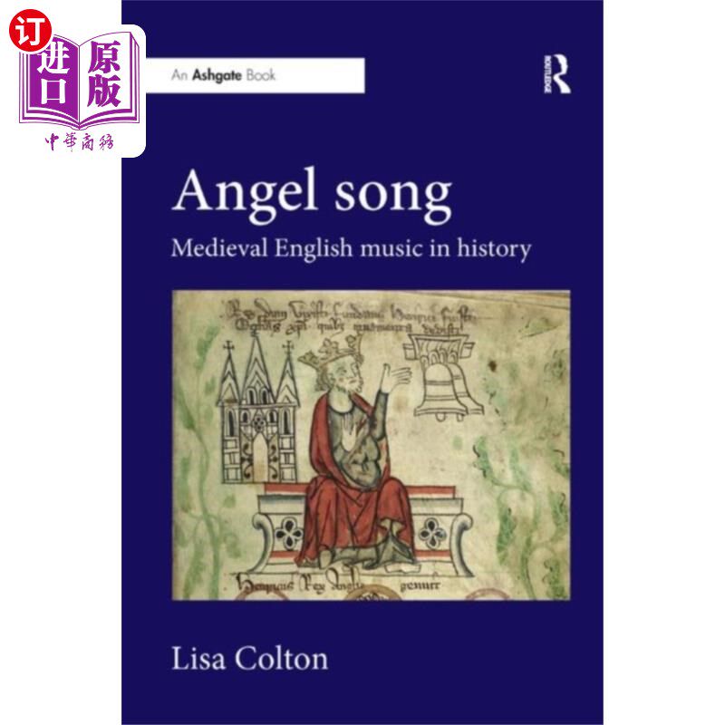 海外直订Angel Song: Medieval English Music in History 天使之歌:历史上的中世纪英国音乐
