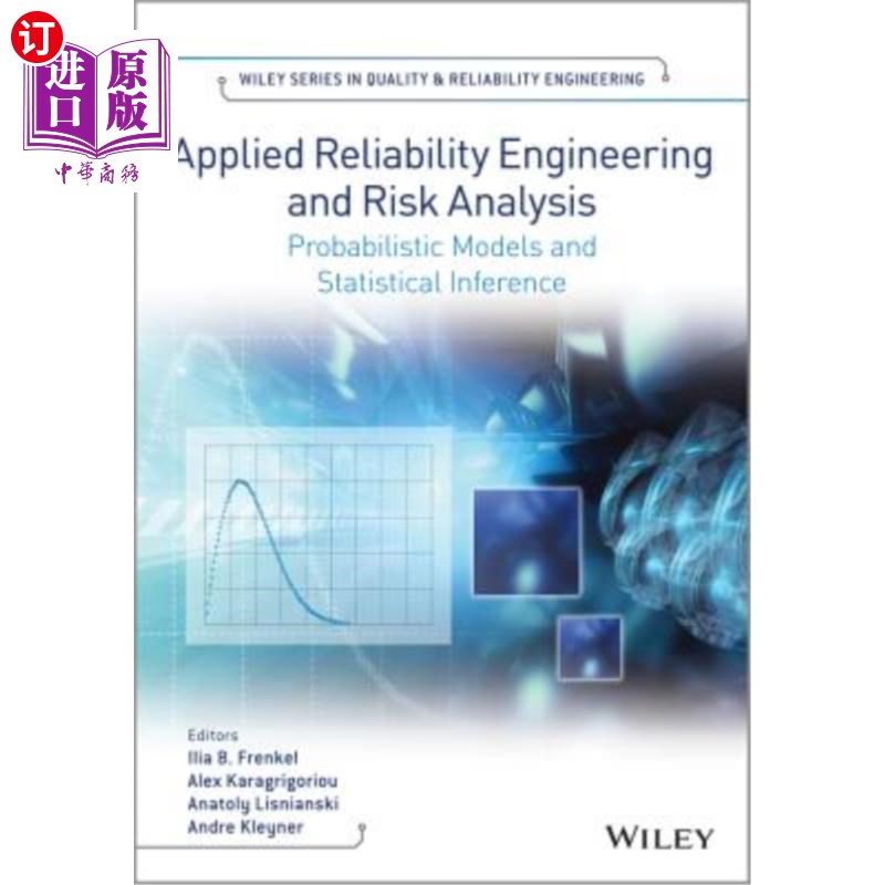 海外直订Applied Reliability Engineering and Risk Analysis: Probabilistic Models and Stat 应用可靠性工程与风险分析: