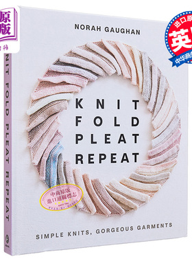 诺拉高恩 针织折叠褶重复 英文原版 Knit Fold Pleat Repeat Norah Gaughan【中商原版】