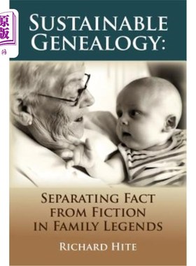 海外直订Sustainable Genealogy: Separating Fact from Fiction in Family Legends 可持续家谱：家庭传说中事实与虚构的分