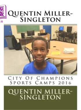 海外直订Quentin Miller-Singleton: City of Champions Sports Camp 2016 昆汀·米勒-辛格尔顿:2016年冠军之城体育训练营