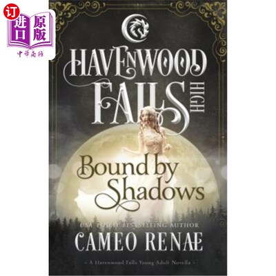 海外直订Bound by Shadows: A Havenwood Falls High Novella 被阴影束缚:一篇海文伍德瀑布的中篇小说