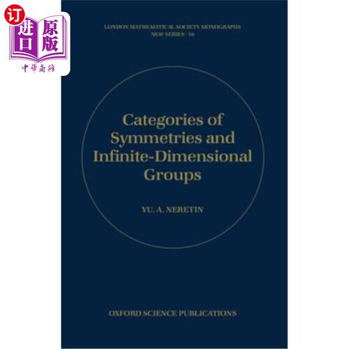 海外直订Categories of Symmetries and Infinite-Dimensional Groups 对称范畴与无限维群