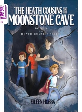 海外直订The Heath Cousins and the Moonstone Cave 希斯表兄妹和月光石洞