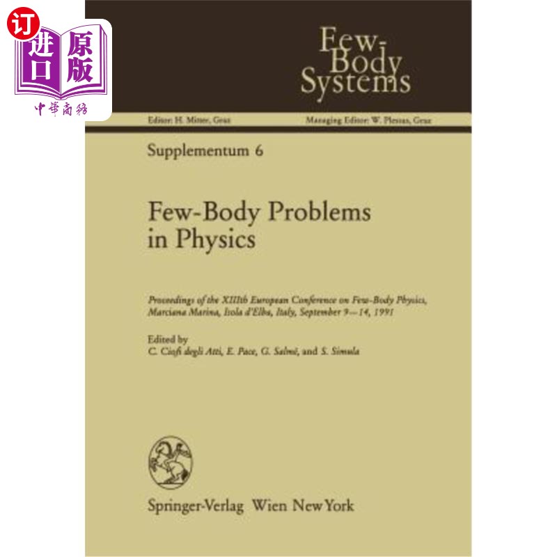 海外直订Few-Body Problems in Physics: Proceedings of the XIIIth European Conference on F物理中的少体问题:第十三届欧洲