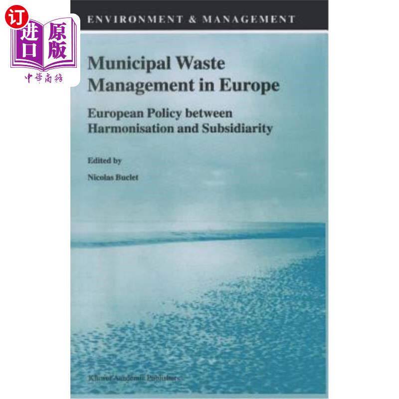 海外直订Municipal Waste Management in Europe: European Policy Between Harmonisation and  欧洲的城市废物管理:协调与