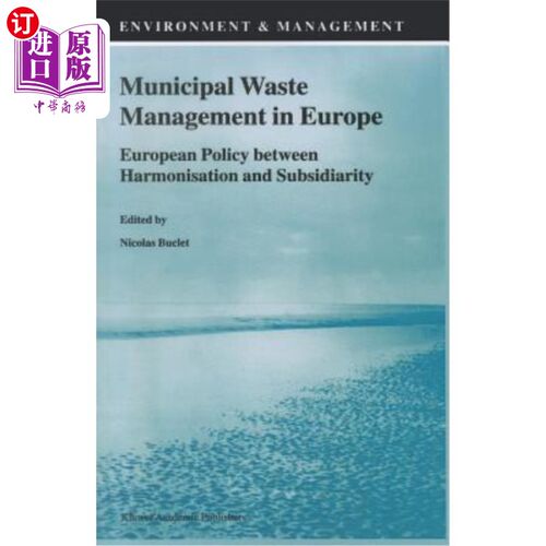 海外直订Municipal Waste Management in Europe: European Policy Between Harmonisation and  欧洲的城市废物管理:协调与