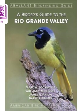 海外直订A Birder's Guide to the Rio Grande Valley 去格兰德山谷的观鸟指南