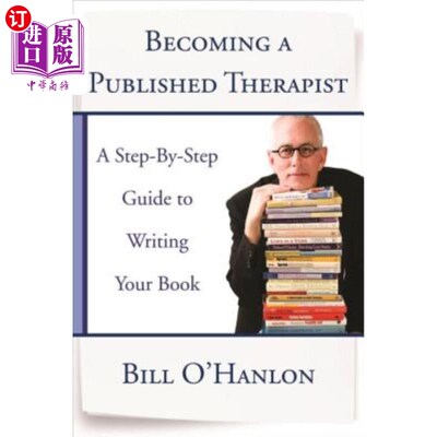 海外直订医药图书Becoming a Published Therapist: A Step-By-Step Guide to Writing Your Book 成为一名出版的治疗师:写书