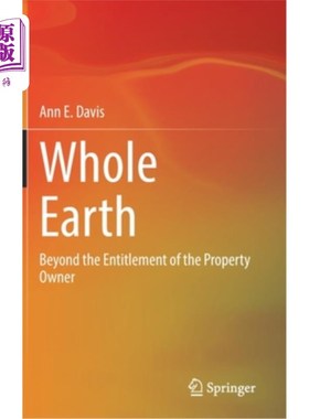 海外直订Whole Earth: Beyond the Entitlement of the Property Owner 整个地球:超越财产所有人的权利