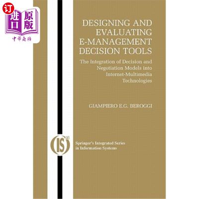 海外直订Designing and Evaluating E-Management Decision Tools: The Integration of Decisio 电子管理决策工具的设计与评