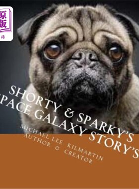 海外直订Shorty & Sparky's Space Galaxy Story's: Chapter Two Shorty&Sparky的太空银河故事：第二章