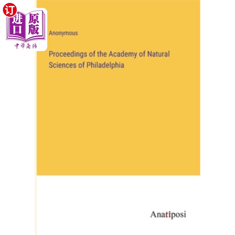 海外直订Proceedings of the Academy of Natural Sciences of Philadelphia 费城自然科学院学报