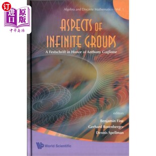 海外直订Aspects of Infinite Groups: A Festschrift in Honor of Anthony Gaglione 无限群体的方方面面：纪念安东尼·加廖