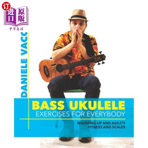 海外直订Bass Ukulele. Exercises for Everybody: Warming up and agility exercises, multile 低音四弦琴。适合每个人的锻