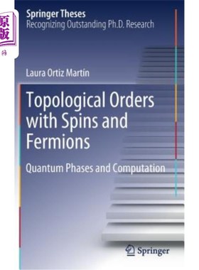 海外直订Topological Orders with Spins and Fermions: Quantum Phases and Computation 自旋和费米子的拓扑顺序:量子相和