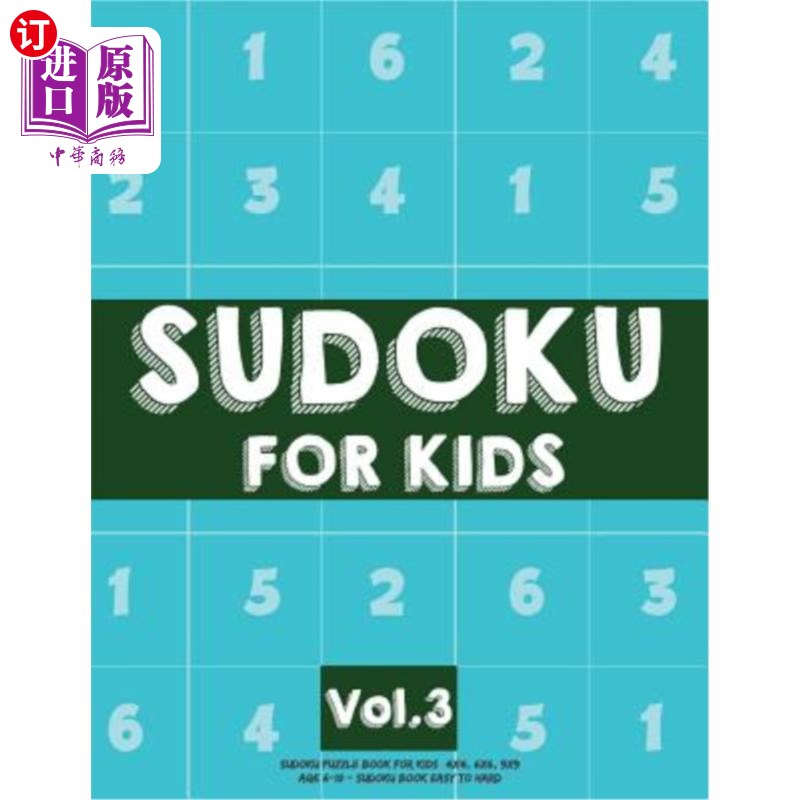 海外直订Sudoku for Kids: Sudoku Puzzle Book for Kids (4x4, 6x6, 9x9) Age 6-10 - Sudoku B 儿童数独：儿童数独益智书（