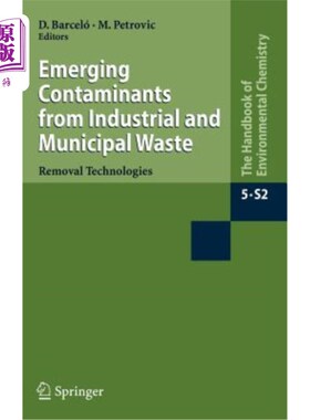海外直订Emerging Contaminants from Industrial and Municipal Waste: Removal Technologies 来自工业和城市废物的新兴污染物: